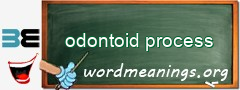 WordMeaning blackboard for odontoid process